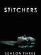 Stitchers : Season 3