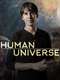 Human Universe : Season 1