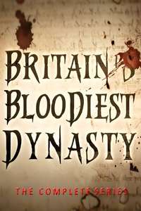 Britain's Bloodiest Dynasty - Poster