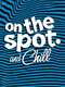 On the Spot : On The Spot and Chill