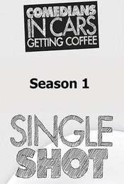 Comedians in Cars Getting Coffee: Single Shot Season 1