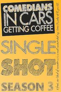 Comedians in Cars Getting Coffee: Single Shot - Poster