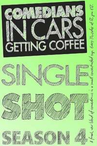 Comedians in Cars Getting Coffee: Single Shot - Poster