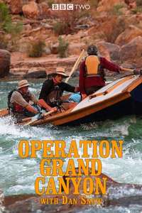Operation Grand Canyon With Dan Snow - Poster
