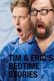 Tim and Eric's Bedtime Stories Season 1