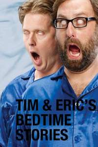 Tim and Eric's Bedtime Stories - Posters