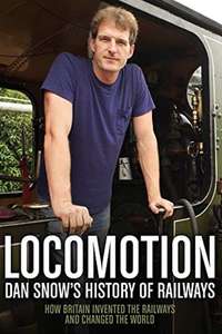Locomotion: Dan Snow's History of Railways - Poster