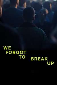 We Forgot to Break Up - Poster