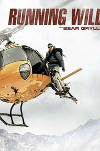 Running Wild with Bear Grylls - Posters