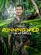 Running Wild with Bear Grylls : Season 6