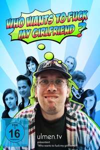 Who want's to fuck my girlfriend? - Poster