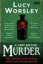A Very British Murder with Lucy Worsley Season 1