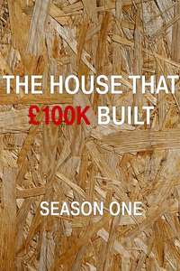 The House That £100k Built - Poster