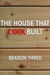 The House That £100k Built Season 3