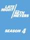 Late Night with Seth Meyers : Season 4