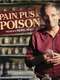 Pain  Pus and Poison: The Search for Modern Medicines : Season 1