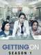 Getting On : Season 1