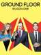 Ground Floor : Season 1