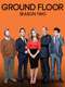 Ground Floor : Season 2