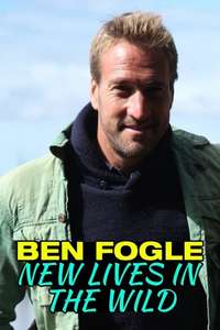Ben Fogle: New Lives In The Wild - Posters