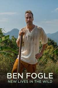 Ben Fogle: New Lives In The Wild - Posters