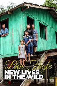 Ben Fogle: New Lives In The Wild - Posters