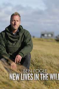 Ben Fogle: New Lives In The Wild - Posters