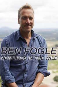 Ben Fogle: New Lives In The Wild - Posters