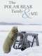 The Polar Bear Family & Me