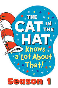 The Cat in the Hat Knows a Lot About That! - Posters