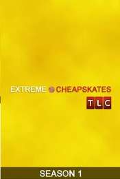 Extreme Cheapskates Season 1