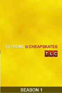 Extreme Cheapskates - Posters