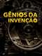 The Genius of Invention : Season 1