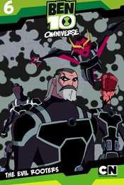 Ben 10: Omniverse The Evil Rooters