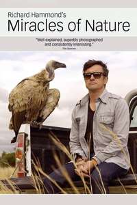 Richard Hammond's Miracles of Nature - Poster