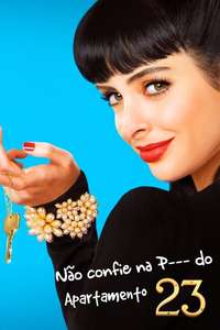 Don't Trust the B---- in Apartment 23 - Posters