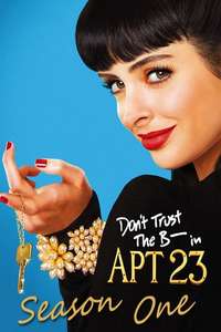 Don't Trust the B---- in Apartment 23 - Posters