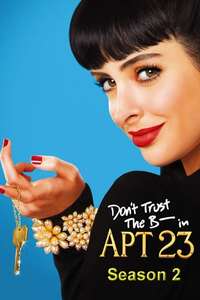 Don't Trust the B---- in Apartment 23 - Posters