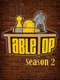 TableTop : Season 2