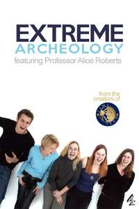 Extreme Archaeology - Posters