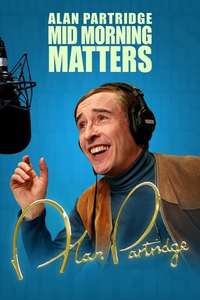 Mid Morning Matters with Alan Partridge - Posters