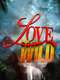 Love in the Wild : Season 2
