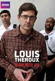 Louis Theroux: Miami Mega-Jail Miniseries