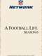 A Football Life : Season 6