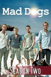 Mad Dogs Season 2