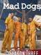 Mad Dogs : Season 3