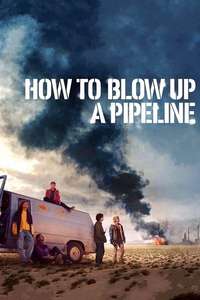 How to Blow Up a Pipeline - Poster