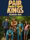 Pair of Kings : Season 1