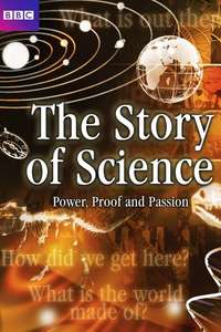 The Story of Science: Power  Proof and Passion - Poster