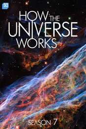 How the Universe Works Season 7